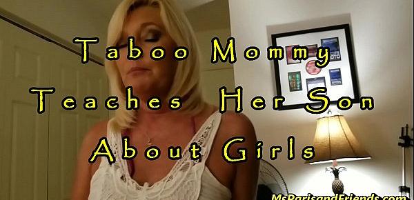  Taboo Mommy Teaches Her Son All About Girls